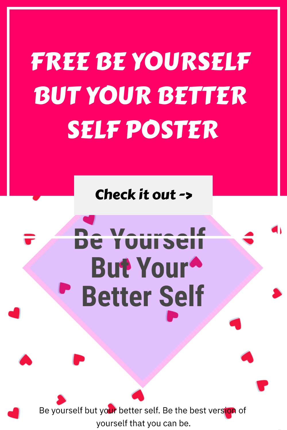 Free Be Yourself But Your Better Self Poster